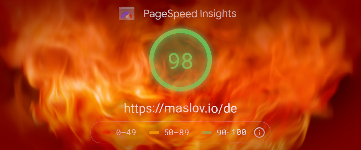98% Google PageSpeed Insights score output engulfed in raging flames